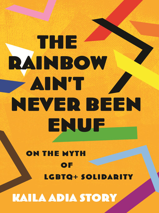 Title details for The Rainbow Ain't Never Been Enuf by Kaila Adia Story - Wait list